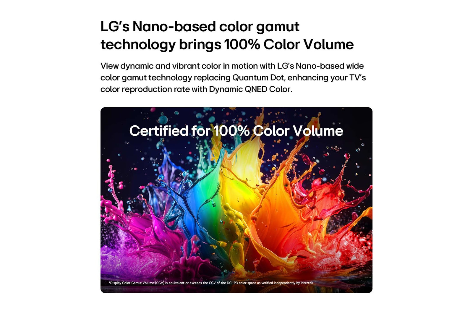LG QNED AI QNED75 Mini LED with Dynamic QNED Color fills the screen with vivid, fluid bursts of multicolored, paint-like motion, showcasing enhanced color vibrancy certified for 100% Color Volume.